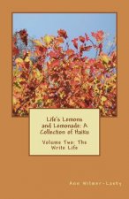 Life's Lemons and Lemonade: A Collection of Haiku: Volume Two: The Write Life