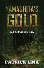 Yamashita's Gold: A Stitch Novel
