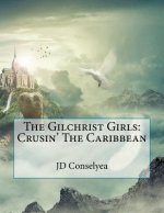 The Gilchrist Girls: Crusin' The Caribbean