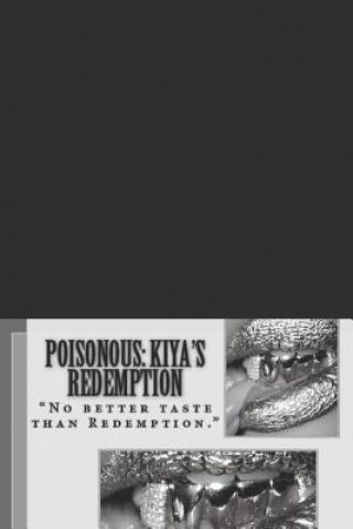 Poisonous: Kiya's Redemption: No Better Taste Than Redemption