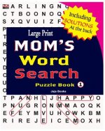 Large Print Mom's Word Search Puzzle Book, Vol. 1