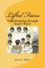 Lifted Faces: Transforming Through God's Word