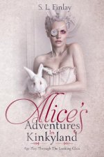 Alice's Adventures in Kinkyland: Age Play Through the Looking Glass