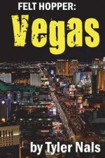 Felt Hopper: Vegas