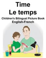 English-French Time/Le temps Children's Bilingual Picture Book