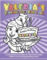 Valeria's Birthday Coloring Book Kids Personalized Books: A Coloring Book Personalized for Valeria that includes Children's Cut Out Happy Birthday Pos