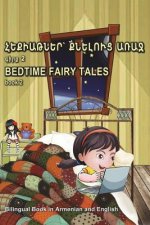 Hek'iat'ner K'Neluts' Arraj Girk' 2. Bedtime Fairy Tales Book 2. Bilingual Book in Armenian and English: Dual Language Stories for Kids (Armenian - En