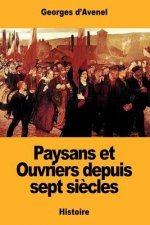 Paysans et Ouvriers depuis sept si?cles