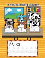 Pre-Handwriting Practice: Kid's Educational Activity Books For Preschool, Ages 3-5 (Trace Letters Of The Alphabet)