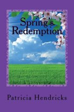 Spring's Redemption: Season's of the Heart Series