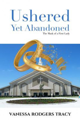 Ushered Yet Abandoned: The Mask of a First Lady