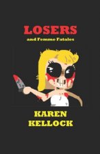 LOSERS and Femme Fatales