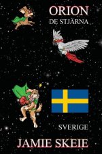 Orion de Stjärna: Sverige