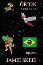 Órion a Estrela: Brasil