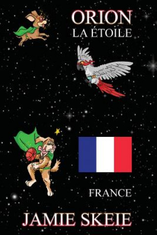 Orion la Étoile: France