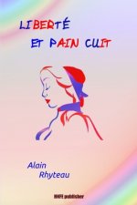 Liberte et Pain Cuit