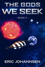The Gods We Seek
