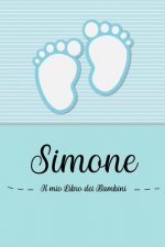 Simone - Il mio Libro dei Bambini: Il libro dei bambini personalizzato per Simone, come libro per genitori o diario, per testi, immagini, disegni, fot