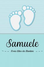 Samuele - Il mio Libro dei Bambini: Il libro dei bambini personalizzato per Samuele, come libro per genitori o diario, per testi, immagini, disegni, f