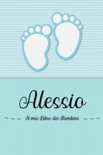 Alessio - Il mio Libro dei Bambini: Il libro dei bambini personalizzato per Alessio, come libro per genitori o diario, per testi, immagini, disegni, f