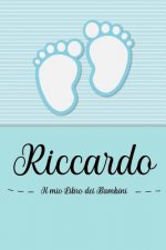 Riccardo - Il mio Libro dei Bambini: Il libro dei bambini personalizzato per Riccardo, come libro per genitori o diario, per testi, immagini, disegni,