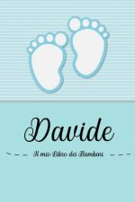 Davide - Il mio Libro dei Bambini: Il libro dei bambini personalizzato per Davide, come libro per genitori o diario, per testi, immagini, disegni, fot