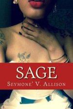 Sage: Heart cleansing poetry, love notes, and repenting confessions of a lover and healer.