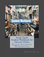 Study Guide Student Workbook for Garvey's Choice: Black Student Workbooks