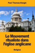 Le Mouvement ritualiste dans l'église anglicane