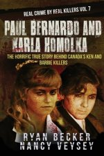 Paul Bernardo and Karla Homolka: The Horrific True Story Behind Canada's Ken and Barbie Killers