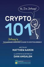 Crypto 101: Johnny's Guide to Cryptocurrency