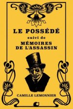 Le Possédé: suivi de Mémoires de l'assassin