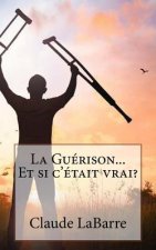 La Guérison...Et Si c'Était Vrai ?