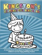 Kingston's Birthday Coloring Book Kids Personalized Books: A Coloring Book Personalized for Kingston that includes Children's Cut Out Happy Birthday P