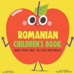 Romanian Children's Book: Raise Your Kids to Love Vegetables!