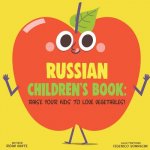 Russian Children's Book: Raise Your Kids to Love Vegetables!