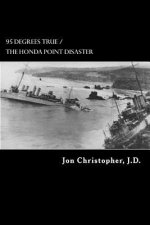 95 Degrees True: The U.S. Navy's Greatest Peacetime Disaster