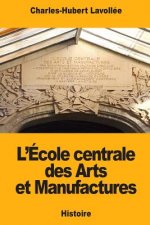 L'École centrale des Arts et Manufactures