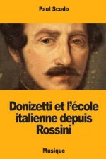 Donizetti et l'école italienne depuis Rossini