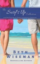 The Surf's Up Collection (4 in One Volume of Surf's Up Romance Novellas): A Tide Worth Turning, Message In A Bottle, The Shell Collector's Daughter, a
