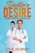 Doctor's Desire: Ambw Medical Romance