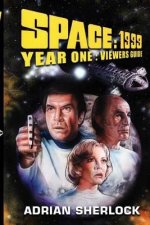 Space: 1999 Year One Viewer's Guide