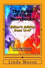 The Spirit of Truth Storybooks from 'a-M': Editor's Edition: Volume One