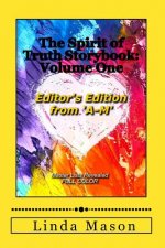 The Spirit of Truth Storybook Editor's Edition: Volume One: Full Color