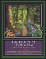 The Practice of Herbalism: Options on the Plant Healer's Path