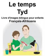 Français-Afrikaans Le temps/Tyd Livre d'images bilingue pour enfants