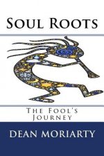 Soul Roots: The Fool's Journey