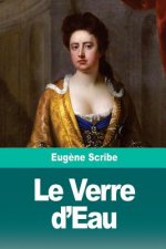 Le Verre d'Eau: Ou Les Effets Et Les Causes
