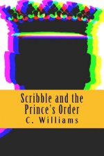 Scribble and the Prince's Order