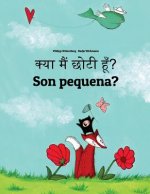 Kya Maim Choti Hum? Son Pequena?: Hindi-Galician (Galego): Children's Picture Book (Bilingual Edition)